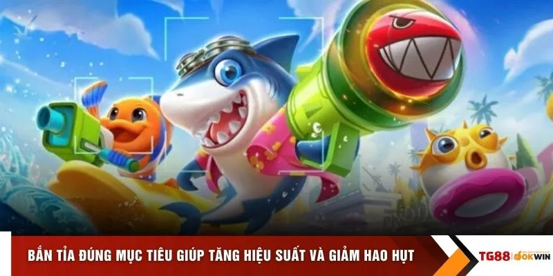 Bắn tỉa đúng mục tiêu giúp tăng hiệu suất và giảm hao hụt